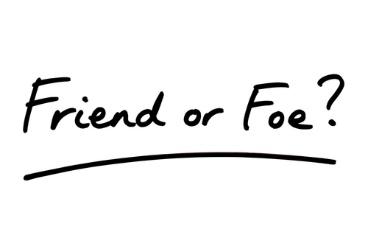 A black and white picture of the word friend or foe